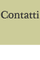 Vai alla pagina Contatti - accesso: 9